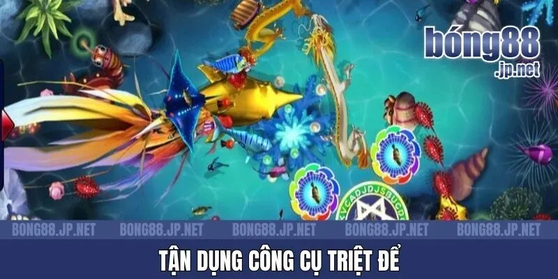 Tận dụng công cụ triệt để