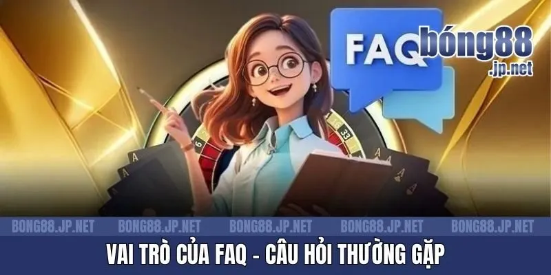 Vai trò của FAQ