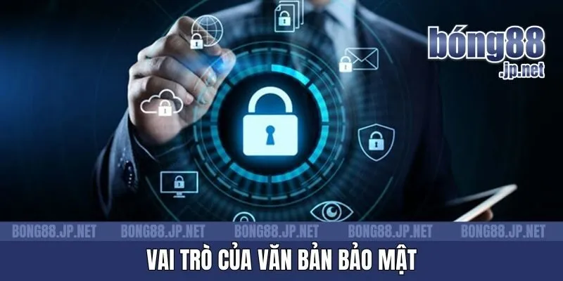 Vai trò của văn bản bảo mật