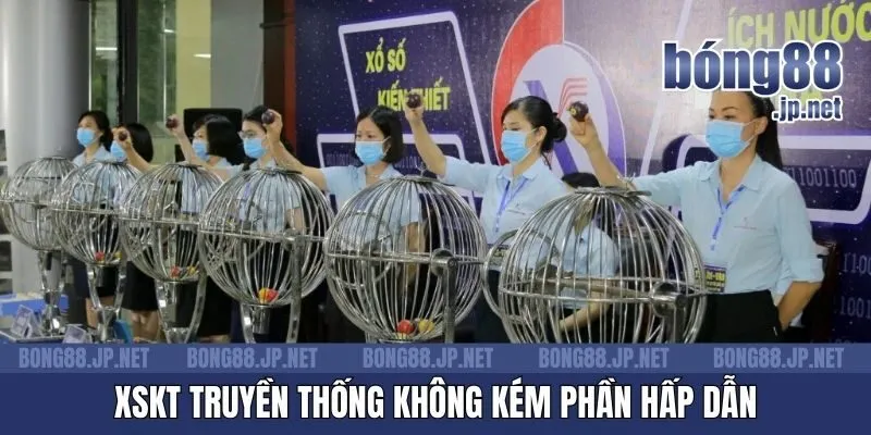 XSKT truyền thống không kém phần hấp dẫn